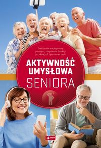 Okładka książki Aktywność umysłowa seniora