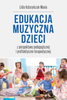 Okładka ksiązki: Edukacja muzyczna dzieci